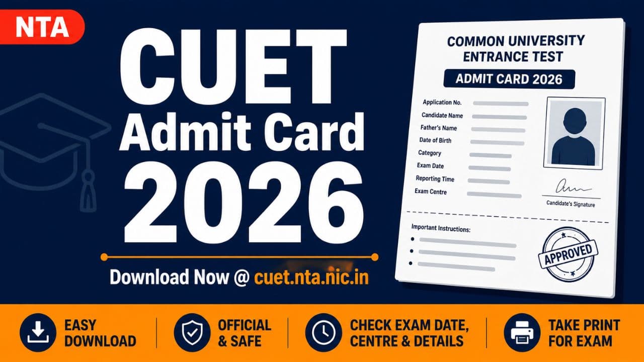 CUET Admit Card 2026 (Out) — Download CUET UG 2026 Admit Card @ cuet.nta.nic.in